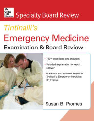 Title: McGraw-Hill Specialty Board Review Tintinalli's Emergency Medicine Examination and Board Review 2nd edition, Author: Susan B Promes