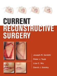Title: Current Reconstructive Surgery, Author: Joseph M. Serletti
