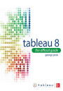 Tableau 8: The Official Guide (Enhanced Edition)