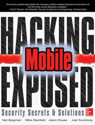 Title: Hacking Exposed Mobile: Security Secrets & Solutions, Author: Neil Bergman