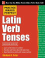 Practice Makes Perfect Latin Verb Tenses, 2nd Edition