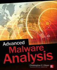 Title: Advanced Malware Analysis / Edition 1, Author: Christopher C. Elisan