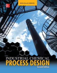 Title: Industrial Chemical Process Design, 2nd Edition, Author: Douglas Erwin