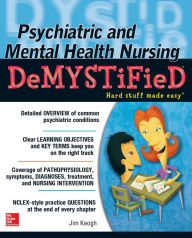 Title: Psychiatric and Mental Health Nursing Demystified, Author: Jim Keogh