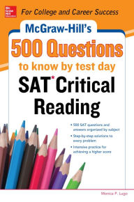 Title: McGraw-Hill's 500 SAT Critical Reading Questions to Know by Test Day, Author: Cynthia Knable