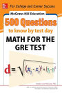 McGraw-Hill Education 500 Questions to Know by Test Day: Math for the GRE Test