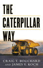 The Caterpillar Way: Lessons in Leadership, Growth, and Shareholder Value