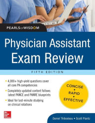 Title: Physician Assistant Exam Review, Pearls of Wisdom / Edition 5, Author: Daniel Thibodeau