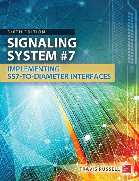 Signaling System #7, Sixth Edition / Edition 6