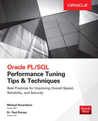 Title: Oracle PL/SQL Performance Tuning Tips & Techniques, Author: Michael Rosenblum