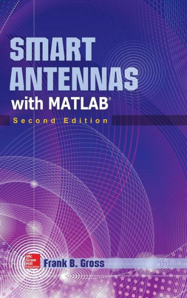 Smart Antennas with MATLAB, Second Edition / Edition 2