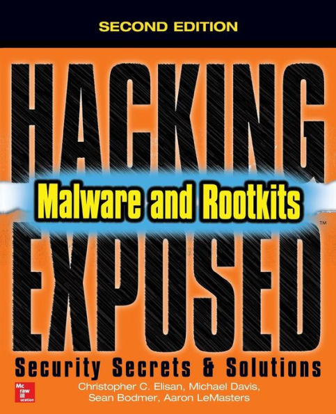 Hacking Exposed Malware & Rootkits: Security Secrets and Solutions, Second Edition / Edition 2