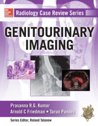 Title: Radiology Case Review Series: Genitourinary Imaging, Author: Prasanna R. G. Kumar