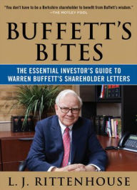 Title: Buffett's Bites: The Essential Investor's Guide to Warren Buffett's Shareholder Letters, Author: L.J. Rittenhouse