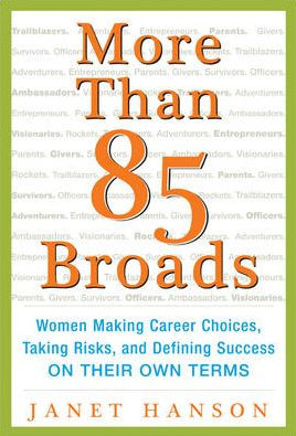 More Than 85 Broads: Women Making Career Choices, Taking Risks, and Defining Success - On Their Own Terms