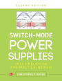 Switch-Mode Power Supplies, Second Edition: SPICE Simulations and Practical Designs / Edition 2