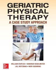 Title: Geriatric Physical Therapy, Author: William H. Staples