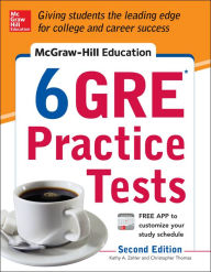 Title: McGraw-Hill Education 6 GRE Practice Tests, 2nd Edition / Edition 2, Author: Kathy A. Zahler