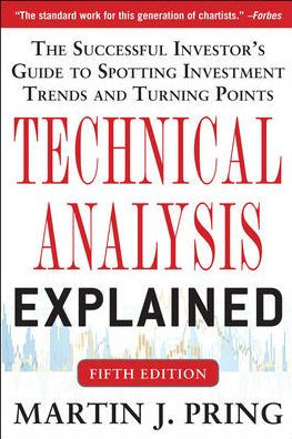 Technical Analysis Explained, Fifth Edition: The Successful Investor's Guide to Spotting Investment Trends and Turning Points / Edition 5