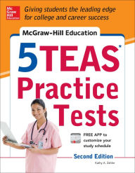 Title: McGraw-Hill Education 5 TEAS Practice Tests, 2nd Edition / Edition 2, Author: Kathy A. Zahler