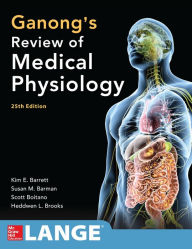 Title: Ganong's Review of Medical Physiology 25th Edition, Author: Kim E. Barrett