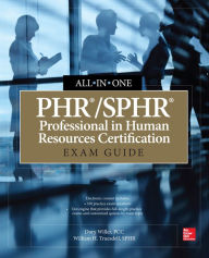 Title: PHR/SPHR Professional in Human Resources Certification All-in-One Exam Guide, Author: Dory Willer