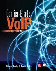 Title: Carrier Grade Voice Over IP, Third Edition, Author: Richard Swale