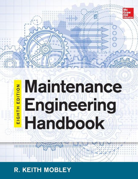 Maintenance Engineering Handbook, 8e / Edition 8