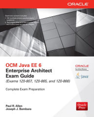 Title: OCM Java EE 6 Enterprise Architect Exam Guide (Exams 1Z0-807, 1Z0-865 & 1Z0-866), Author: Paul R. Allen