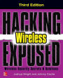 Hacking Exposed Wireless, Third Edition: Wireless Security Secrets & Solutions