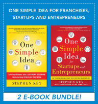 Title: One Simple Idea for Franchises, Startups and Entrepreneurs, Author: Stephen Key