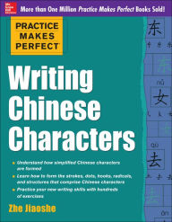 Title: Practice Makes Perfect Writing Chinese Characters, Author: Zhe Jiaoshe