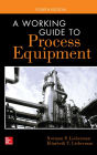 A Working Guide to Process Equipment, Fourth Edition