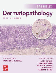 Title: Barnhill's Dermatopathology, Fourth Edition, Author: Raymond L. Barnhill