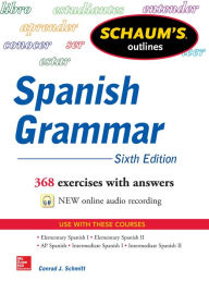 Title: Schaum's Outline of Spanish Grammar 6E, Author: Conrad J. Schmitt