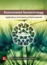 Title: Environmental Nanotechnology: Applications and Impacts of Nanomaterials, Second Edition / Edition 2, Author: Mark Wiesner