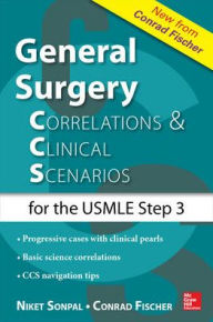 Title: General Surgery: Correlations and Clinical Scenarios / Edition 1, Author: Conrad Fischer