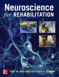 Title: Neuroscience for Rehabilitation / Edition 1, Author: Victoria Graham