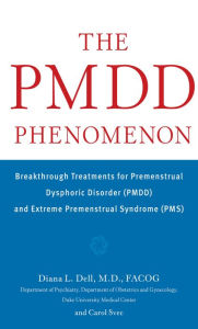Title: The PMDD Phenomenon, Author: Diana L. Dell