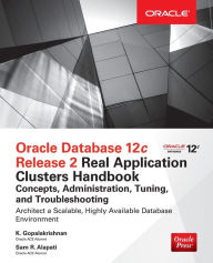 Free download of ebooks in pdf Oracle Database 12c Release 2 Oracle Real Application Clusters Handbook: Concepts, Administration, Tuning & Troubleshooting by K Gopalakrishnan, Sam R. Alapati 