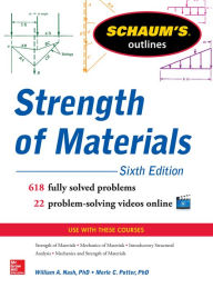 Title: Schaum's Outline of Strength of Materials, 6ed, Author: William Nash