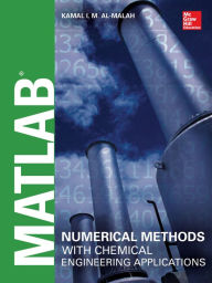 Title: MATLAB Numerical Methods with Chemical Engineering Applications, Author: Kamal I.M. Al-Malah