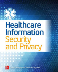 Title: Healthcare Information Security and Privacy, Author: Sean P. Murphy