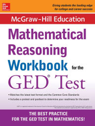 Title: McGraw-Hill Education Mathematical Reasoning Workbook for the GED Test, Author: McGraw Hill