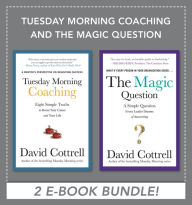 Title: Tuesday Morning Coaching and The Magic Question (EBOOK BUNDLE), Author: David Cottrell