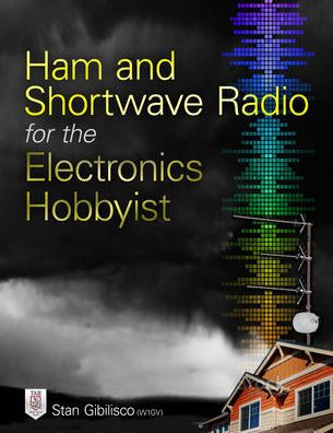 Ham and Shortwave Radio for the Electronics Hobbyist