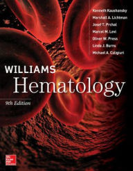 Download pdfs ebooks Williams Hematology, 9E 9780071833004  by Kenneth Kaushansky, Marshall Lichtman, Josef Prchal, Marcel M. Levi