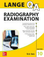 LANGE Q&A Radiography Examination, Tenth Edition