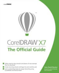 Title: CorelDRAW X7: The Official Guide, Author: Gary David Bouton
