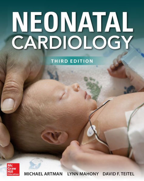 Neonatal Cardiology, Third Edition / Edition 3